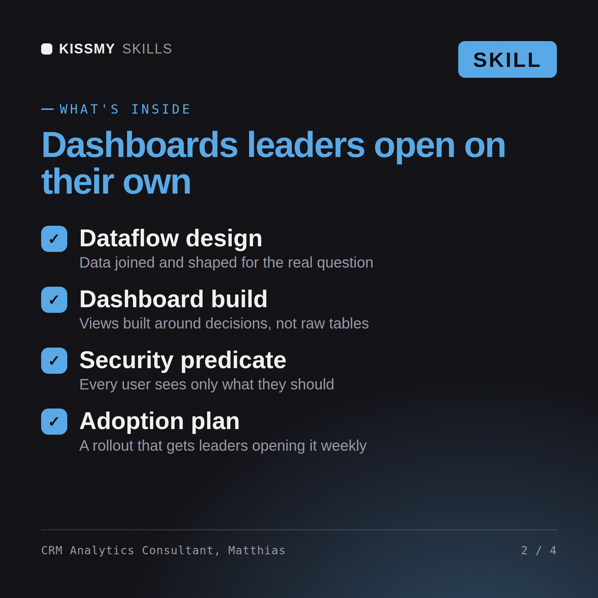 What's inside the CRM Analytics Consultant, Matthias AI skill: Dataflow design, Dashboard build, Security predicate, Adoption plan