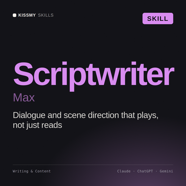Scriptwriter, Max AI skill by KissMySkills, cover