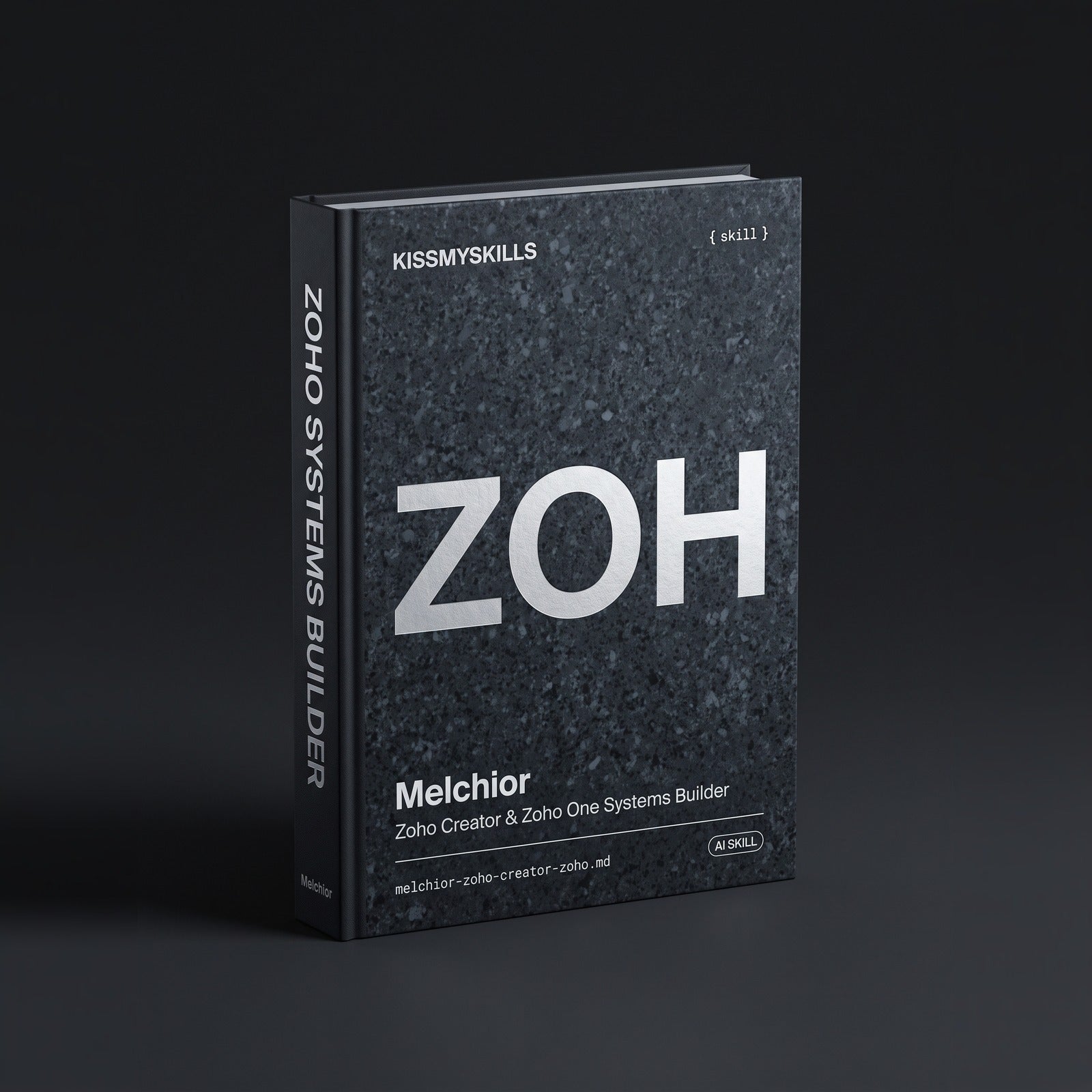 Zoho Creator & Zoho One Systems Builder Claude skill by KissMySkills, hardcover volume cover
