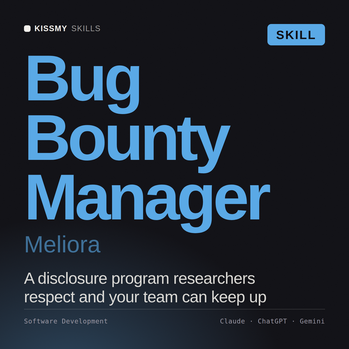 Bug Bounty Manager, Meliora AI skill by KissMySkills, cover