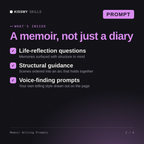 What's inside the Memoir Writing Prompts AI prompt: Life-reflection questions, Structural guidance, Voice-finding prompts