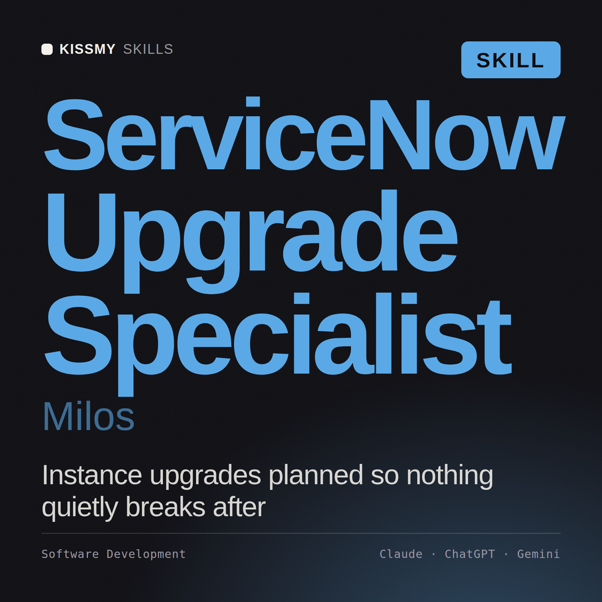 ServiceNow Upgrade Specialist, Milos AI skill by KissMySkills, cover