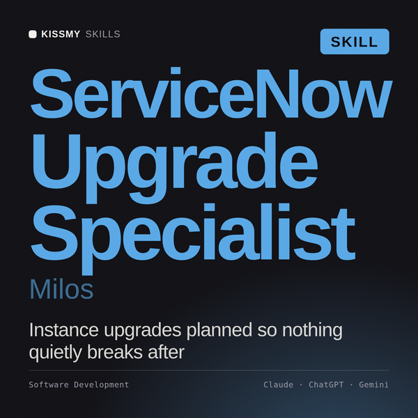 ServiceNow Upgrade Specialist, Milos AI skill by KissMySkills, cover