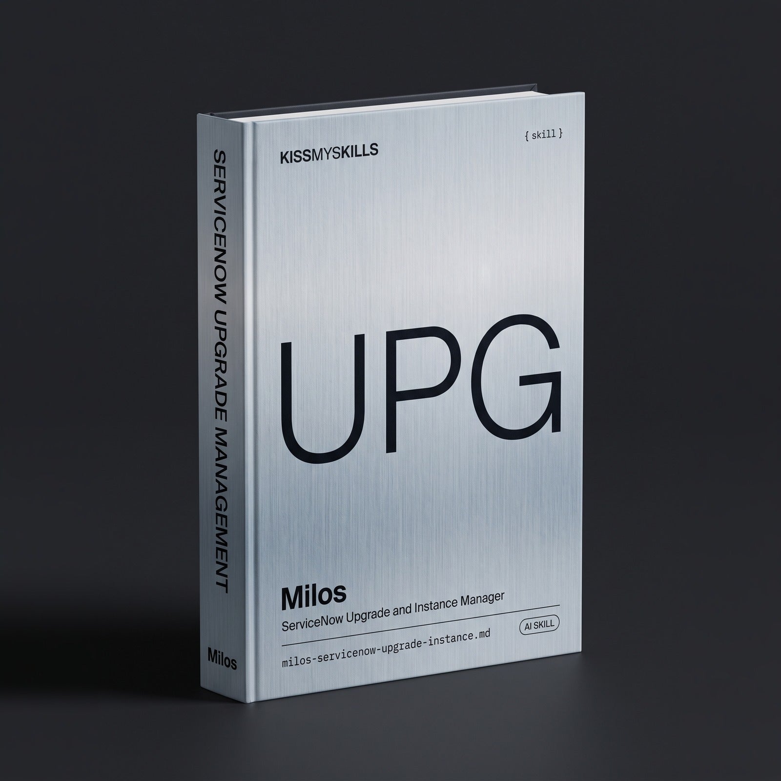 ServiceNow Upgrade & Instance Management Specialist Claude skill by KissMySkills, hardcover volume cover
