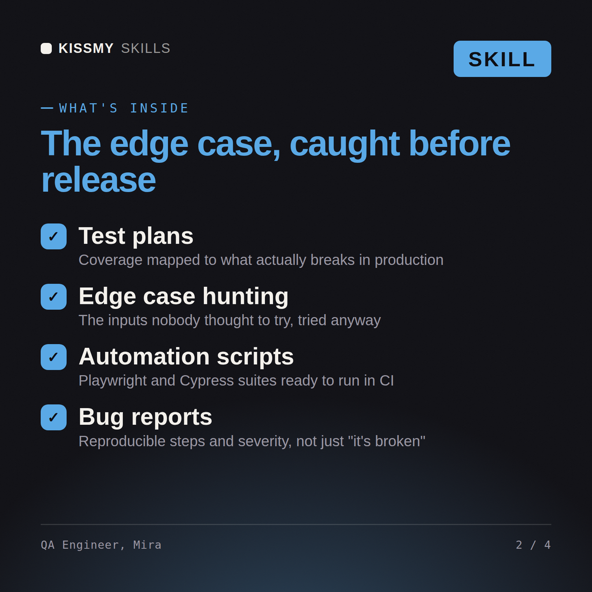 What's inside the QA Engineer, Mira AI skill: Test plans, Edge case hunting, Automation scripts, Bug reports