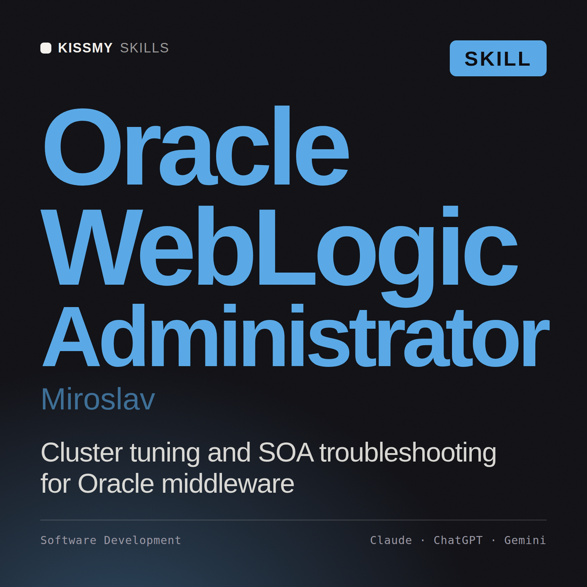Oracle WebLogic Administrator, Miroslav AI skill by KissMySkills, cover