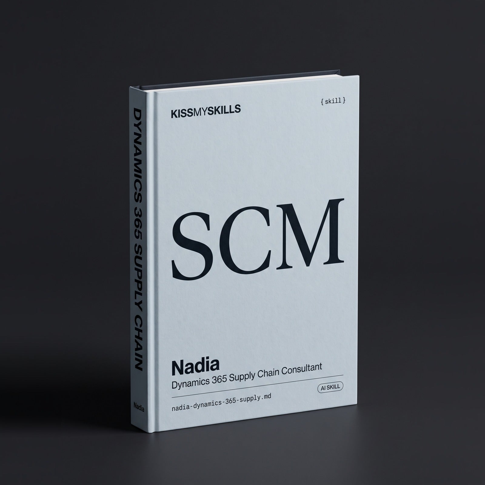 Dynamics 365 Supply Chain Management Consultant Skill Claude skill by KissMySkills, hardcover volume cover