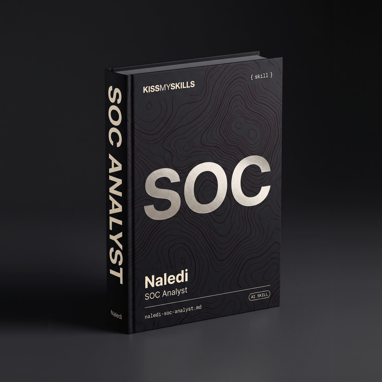 SOC Analyst Claude skill by KissMySkills, hardcover volume cover