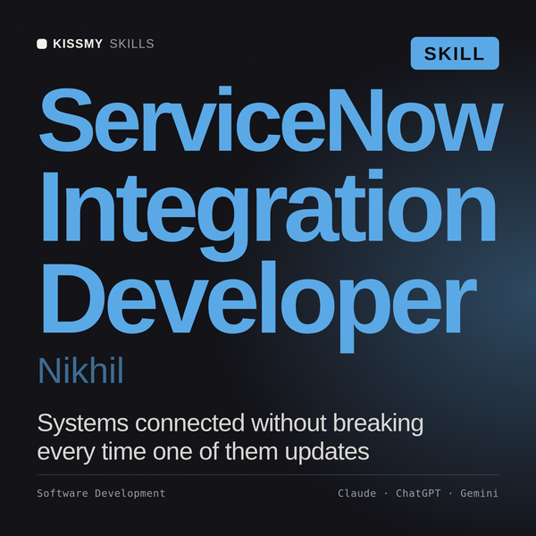 ServiceNow Integration Developer, Nikhil AI skill by KissMySkills, cover
