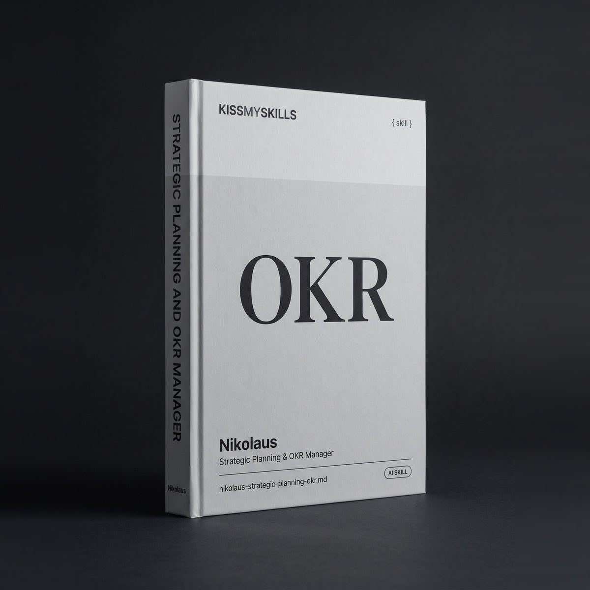 Strategic Planning & OKR Manager Claude skill by KissMySkills, hardcover volume cover