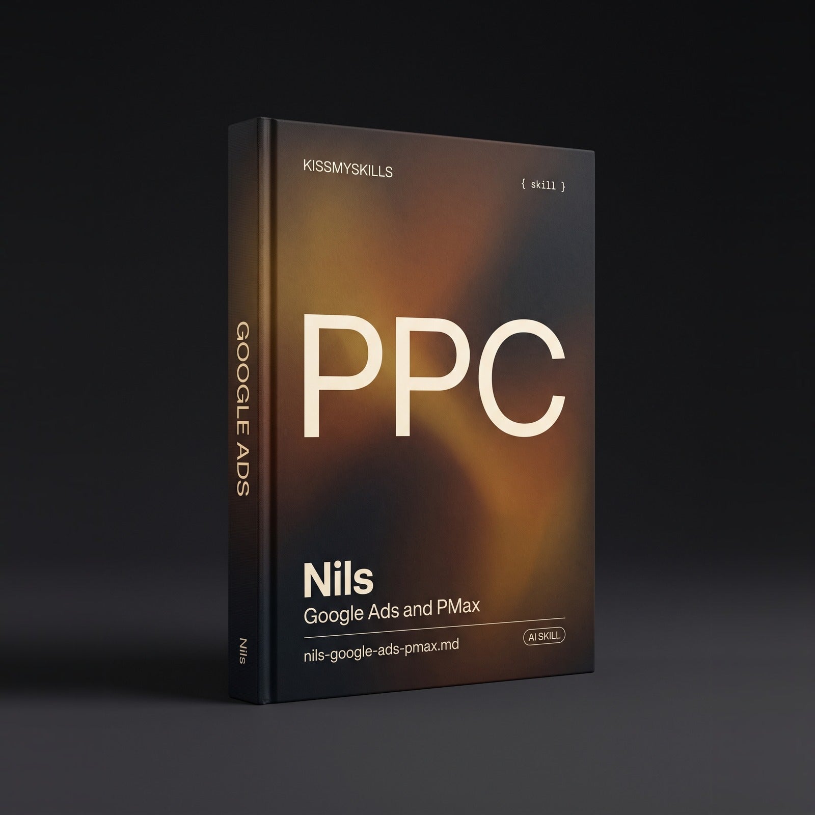 Google Ads & PMax Specialist Claude skill by KissMySkills, hardcover volume cover