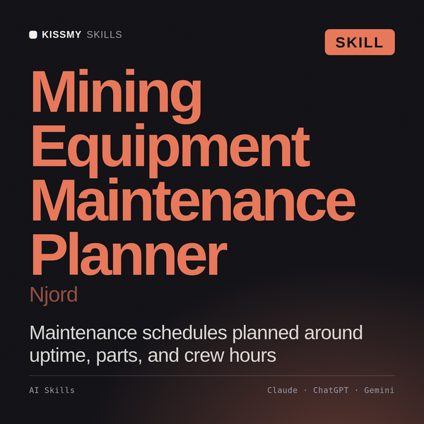 Mining Equipment Maintenance Planner, Njord AI skill by KissMySkills, cover