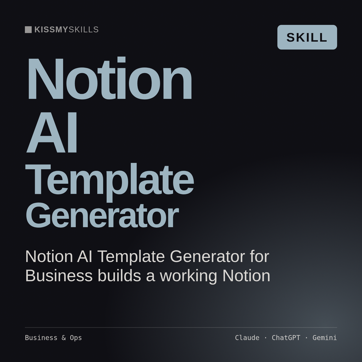 Notion AI Template Generator AI skill by KissMySkills, cover