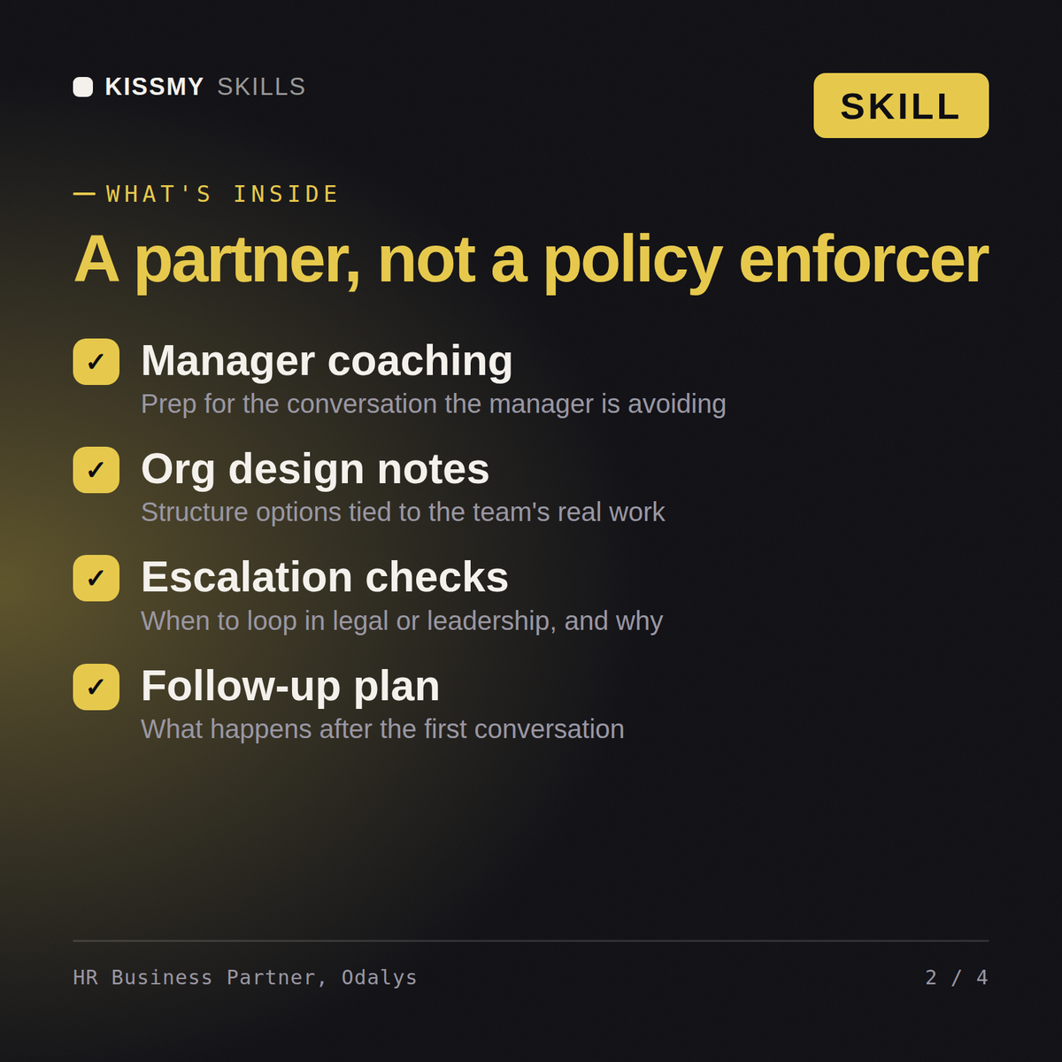 What's inside the HR Business Partner, Odalys AI skill: Manager coaching, Org design notes, Escalation checks, Follow-up plan