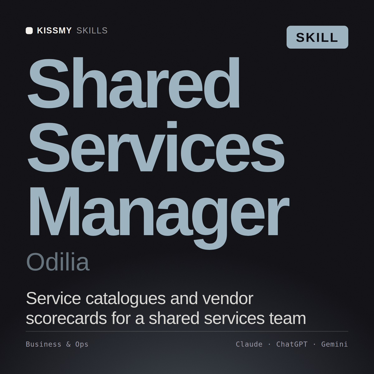 Shared Services Manager, Odilia AI skill by KissMySkills, cover