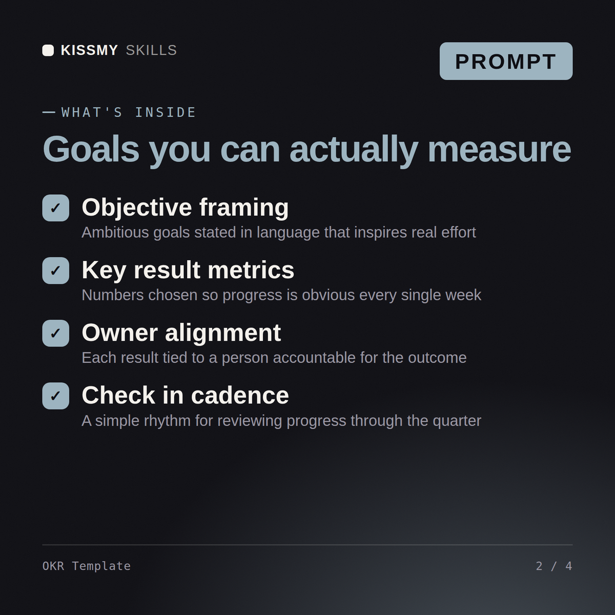 What's inside the OKR Template AI prompt: Objective framing, Key result metrics, Owner alignment, Check in cadence