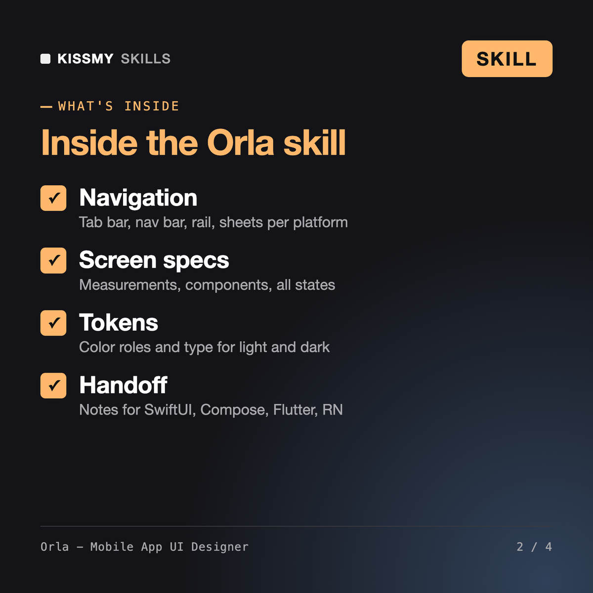 What's inside the Orla - Mobile App UI Designer AI skill: Navigation, Screen specs, Tokens, Handoff