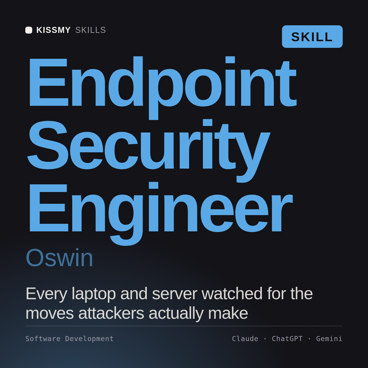 Endpoint Security Engineer, Oswin AI skill by KissMySkills, cover