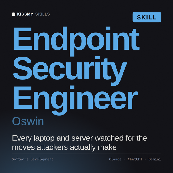 Endpoint Security Engineer, Oswin AI skill by KissMySkills, cover