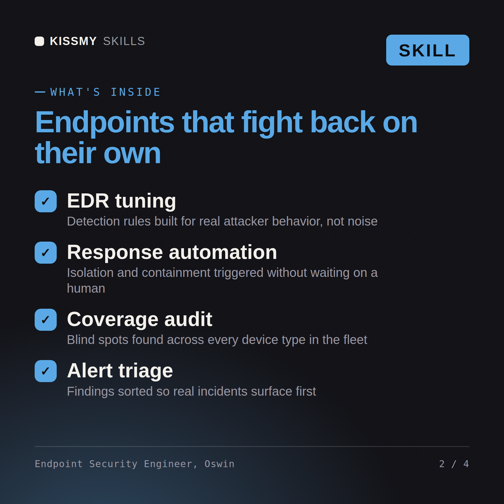 What's inside the Endpoint Security Engineer, Oswin AI skill: EDR tuning, Response automation, Coverage audit, Alert triage