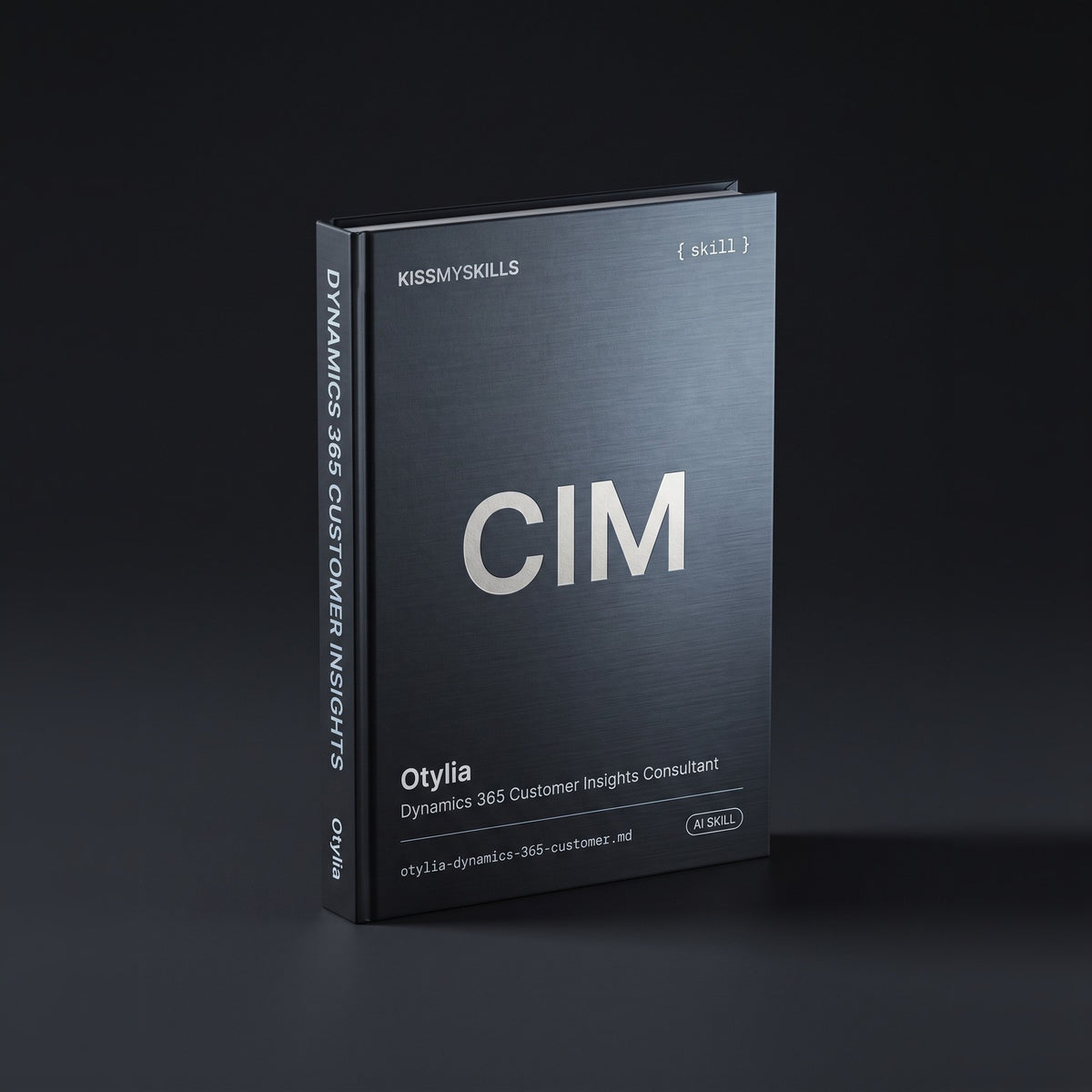 Dynamics 365 Customer Insights & Marketing Consultant Claude skill by KissMySkills, hardcover volume cover