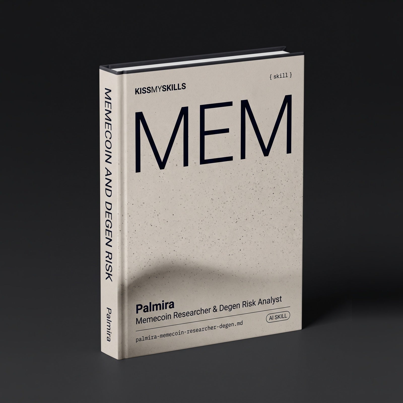 Palmira - Memecoin Researcher & Degen Risk Analyst Claude skill by KissMySkills, hardcover volume cover