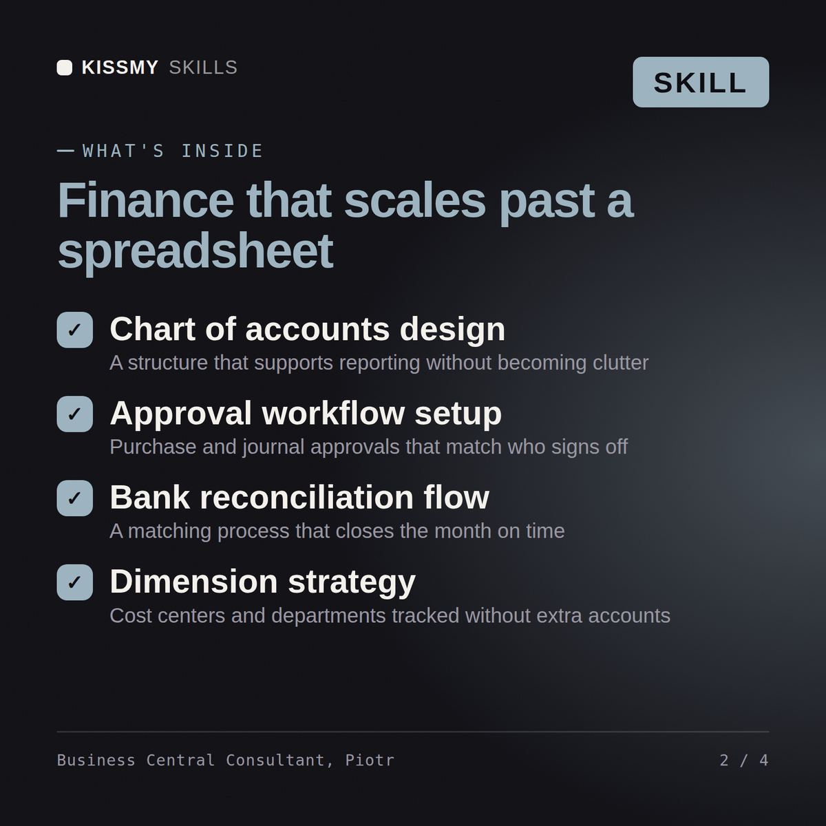 What's inside the Business Central Consultant, Piotr AI skill: Chart of accounts design, Approval workflow setup, Bank reconciliation flow, Dimension strategy