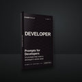 Prompts for Developers cover
