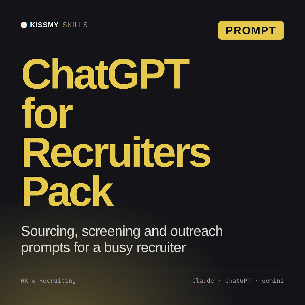 ChatGPT for Recruiters Pack AI prompt by KissMySkills, cover