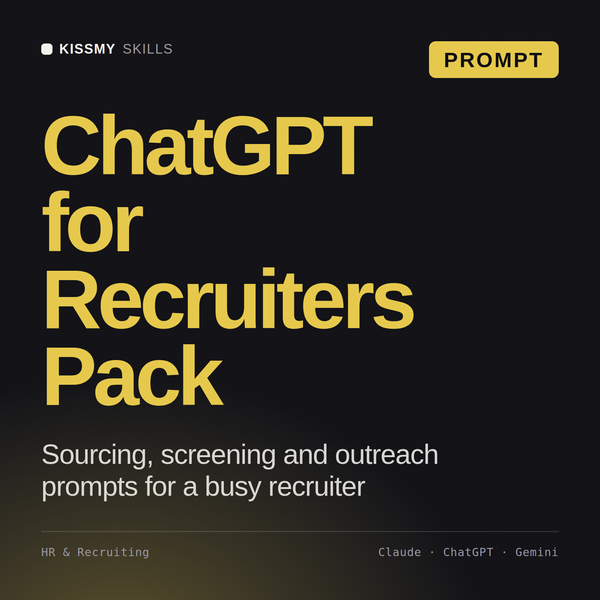 ChatGPT for Recruiters Pack AI prompt by KissMySkills, cover