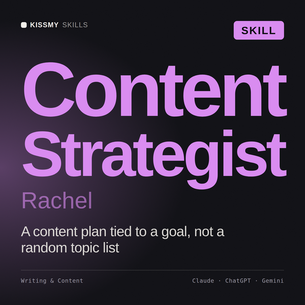 Content Strategist, Rachel AI skill by KissMySkills, cover