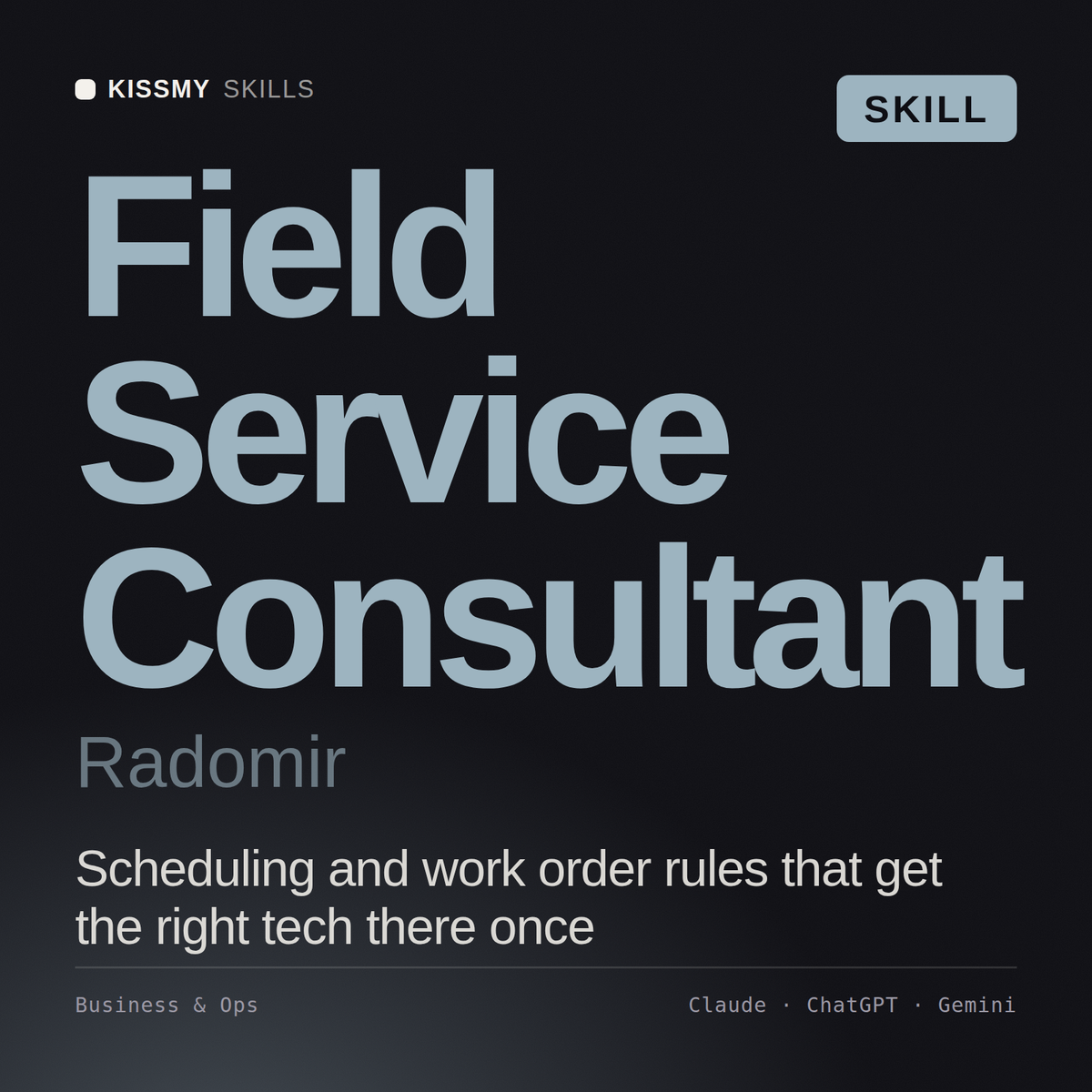 Field Service Consultant, Radomir AI skill by KissMySkills, cover