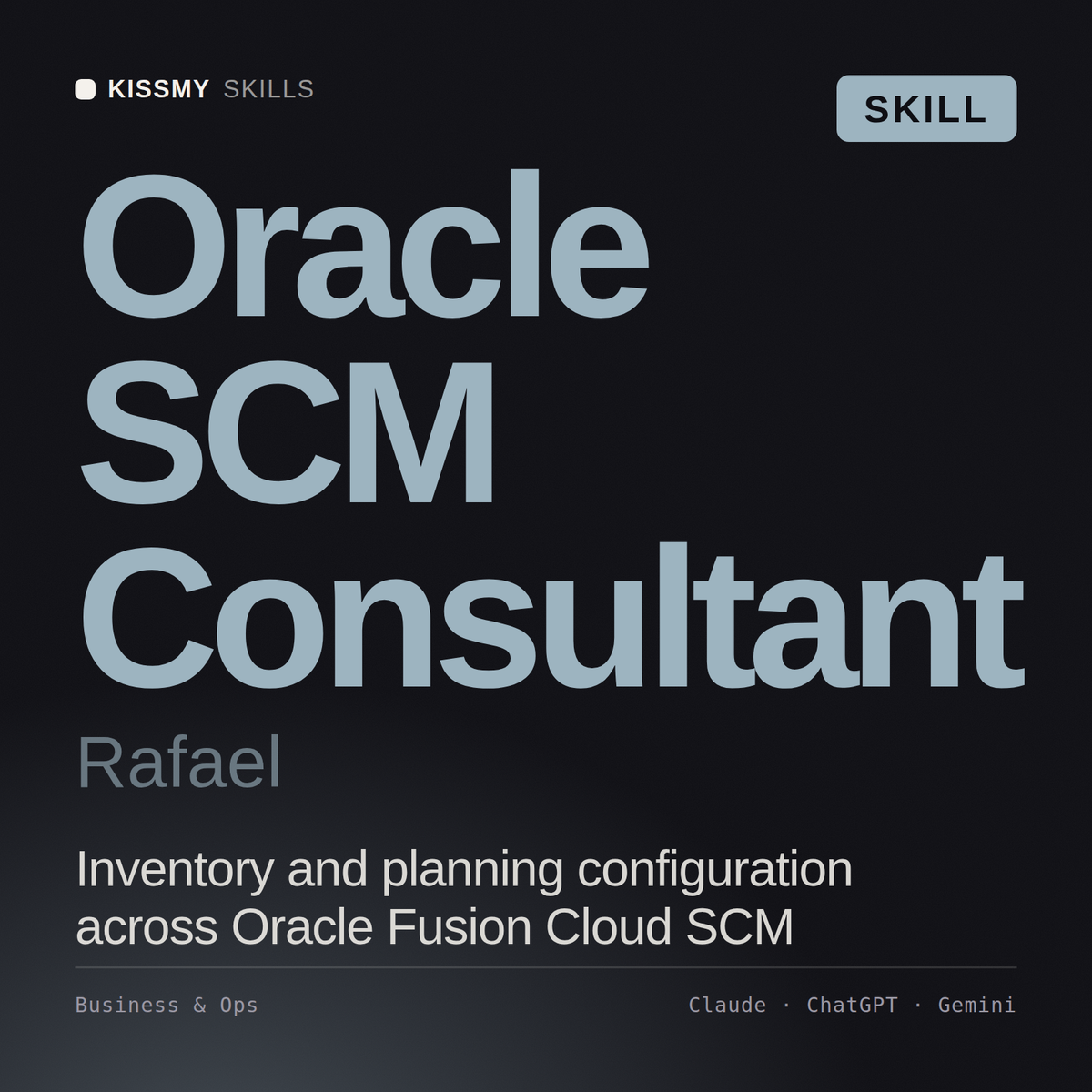Oracle SCM Consultant, Rafael AI skill by KissMySkills, cover