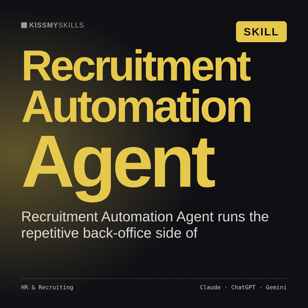 Recruitment Automation Agent AI skill by KissMySkills, cover
