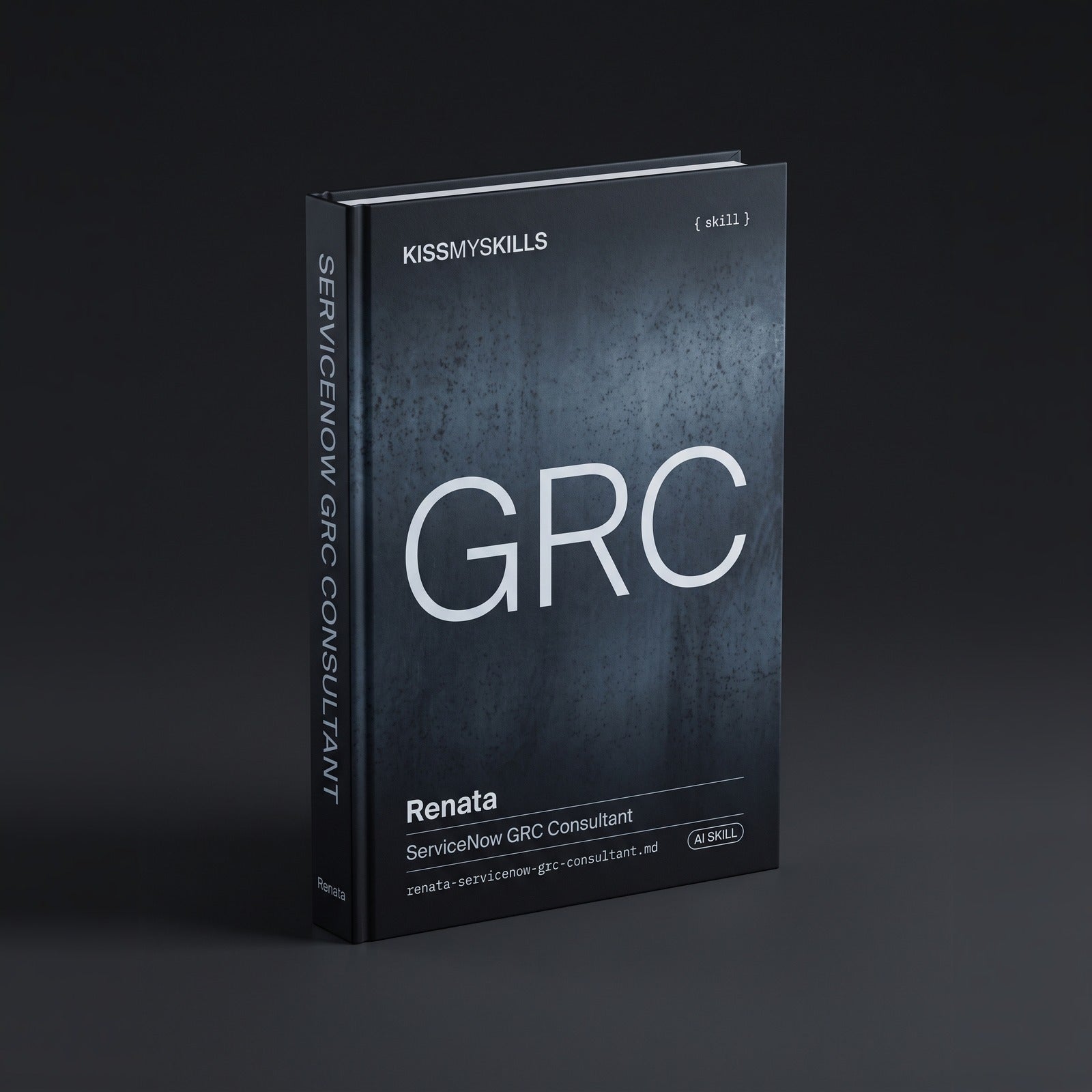 ServiceNow GRC Consultant Claude skill by KissMySkills, hardcover volume cover
