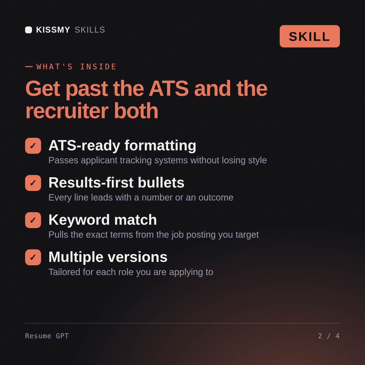 What's inside the Resume GPT AI skill: ATS-ready formatting, Results-first bullets, Keyword match, Multiple versions