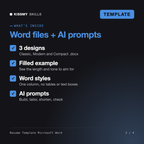 What's inside the Resume Template Microsoft Word - 3 ATS-Friendly Word Resume Designs: 3 designs, Filled example, Word styles, AI prompts