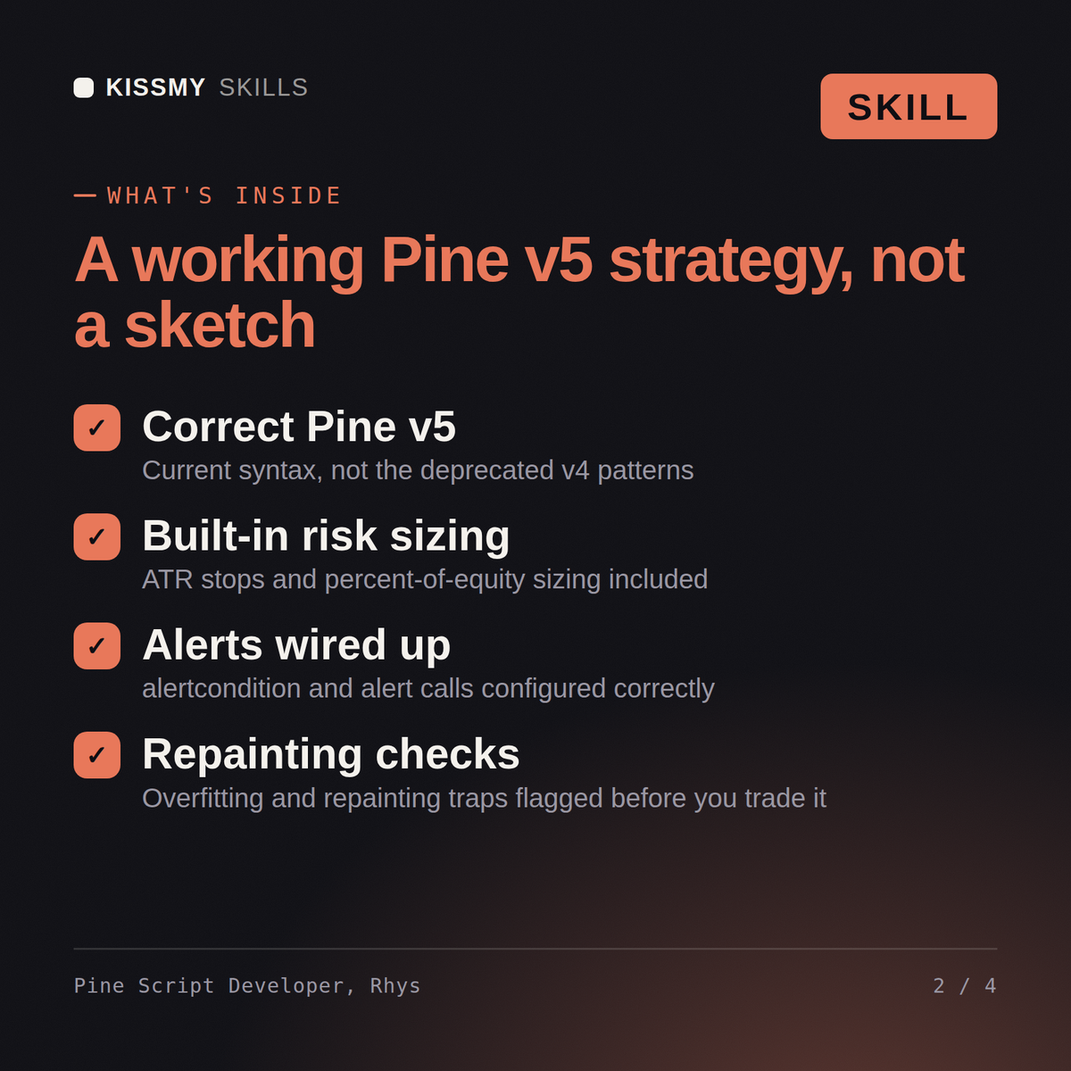 What's inside the Pine Script Developer, Rhys AI skill: Correct Pine v5, Built-in risk sizing, Alerts wired up, Repainting checks