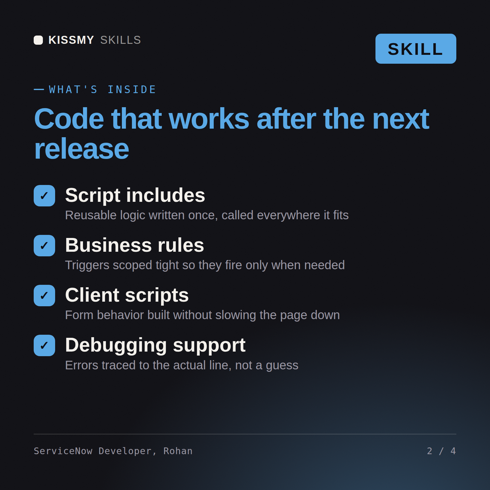 What's inside the ServiceNow Developer, Rohan AI skill: Script includes, Business rules, Client scripts, Debugging support
