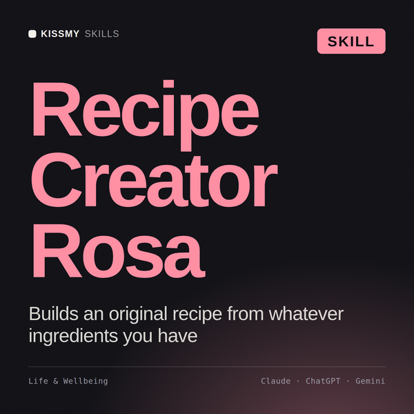 Recipe Creator, Rosa AI skill by KissMySkills, cover
