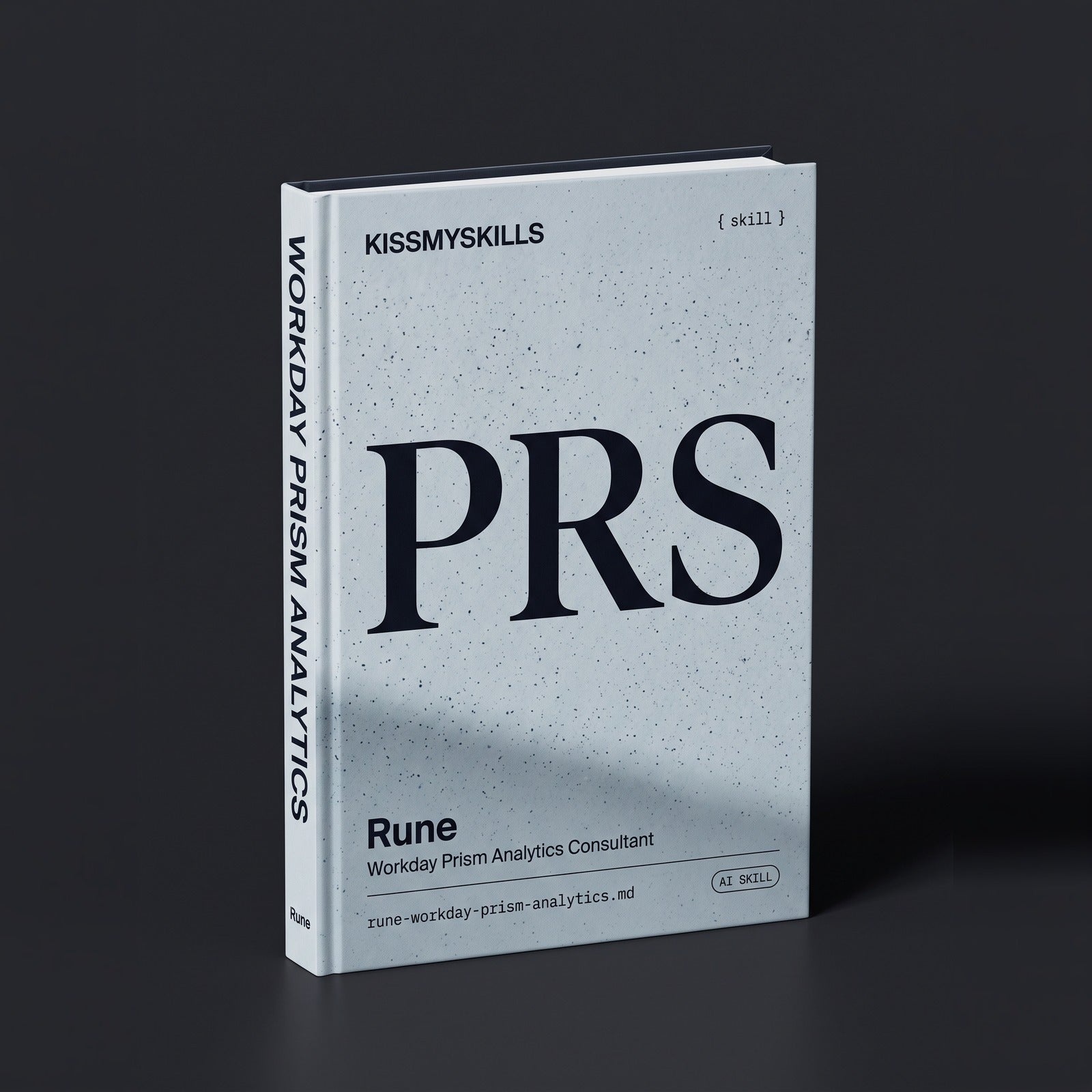 Workday Prism Analytics Consultant Claude skill by KissMySkills, hardcover volume cover