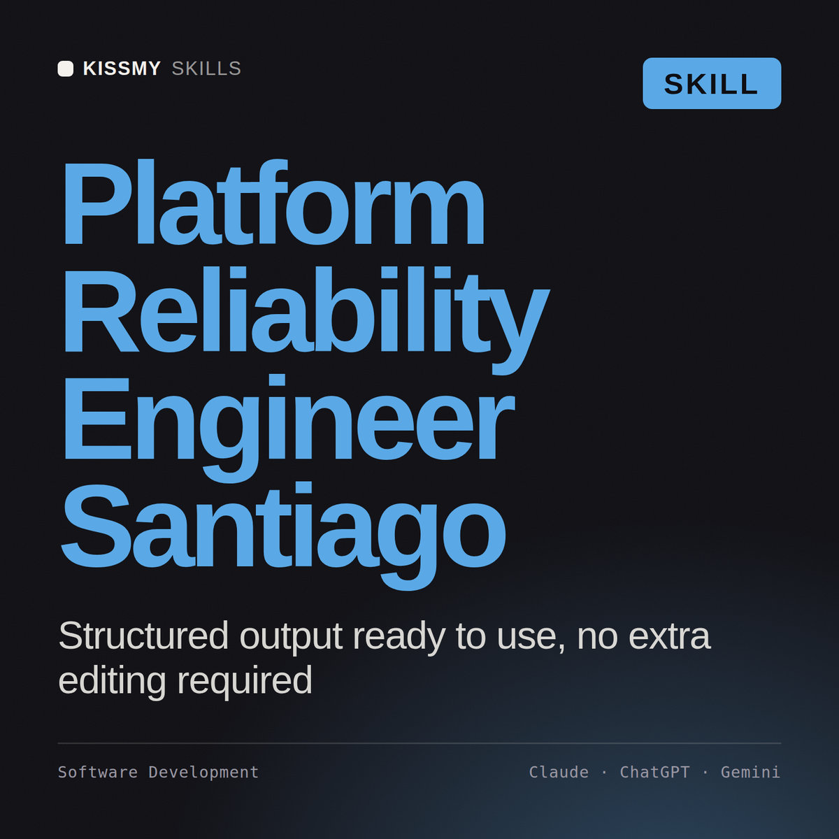Platform Reliability Engineer, Santiago AI skill by KissMySkills, cover