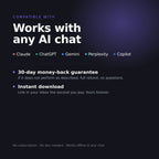 Works with any AI chat, 30-day money-back guarantee, instant download