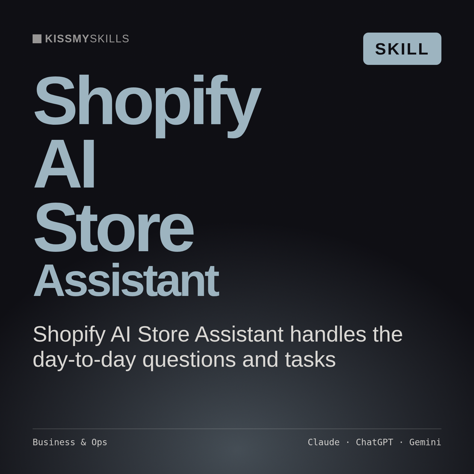 Shopify AI Store Assistant AI skill by KissMySkills, cover