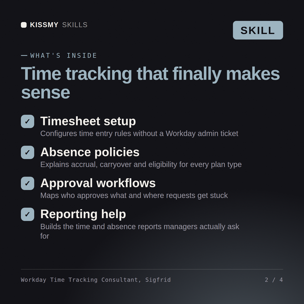 What's inside the Workday Time Tracking Consultant, Sigfrid AI skill: Timesheet setup, Absence policies, Approval workflows, Reporting help
