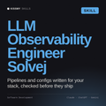 LLM Observability Engineer, Solvej AI skill by KissMySkills, cover