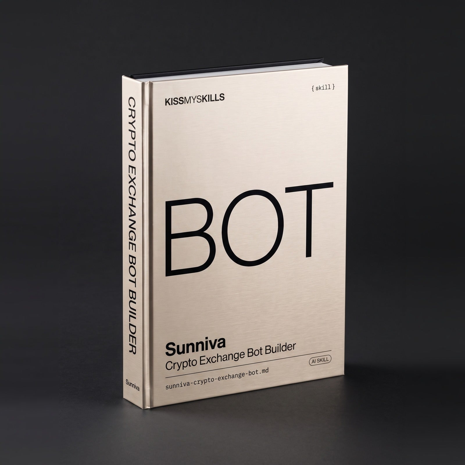 Crypto Exchange Bot Builder Claude skill by KissMySkills, hardcover volume cover
