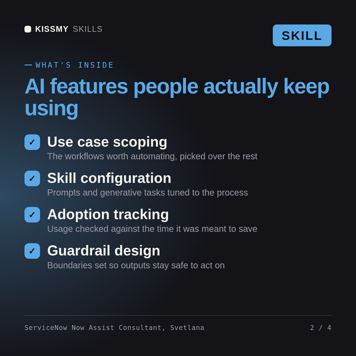 What's inside the ServiceNow Now Assist Consultant, Svetlana AI skill: Use case scoping, Skill configuration, Adoption tracking, Guardrail design