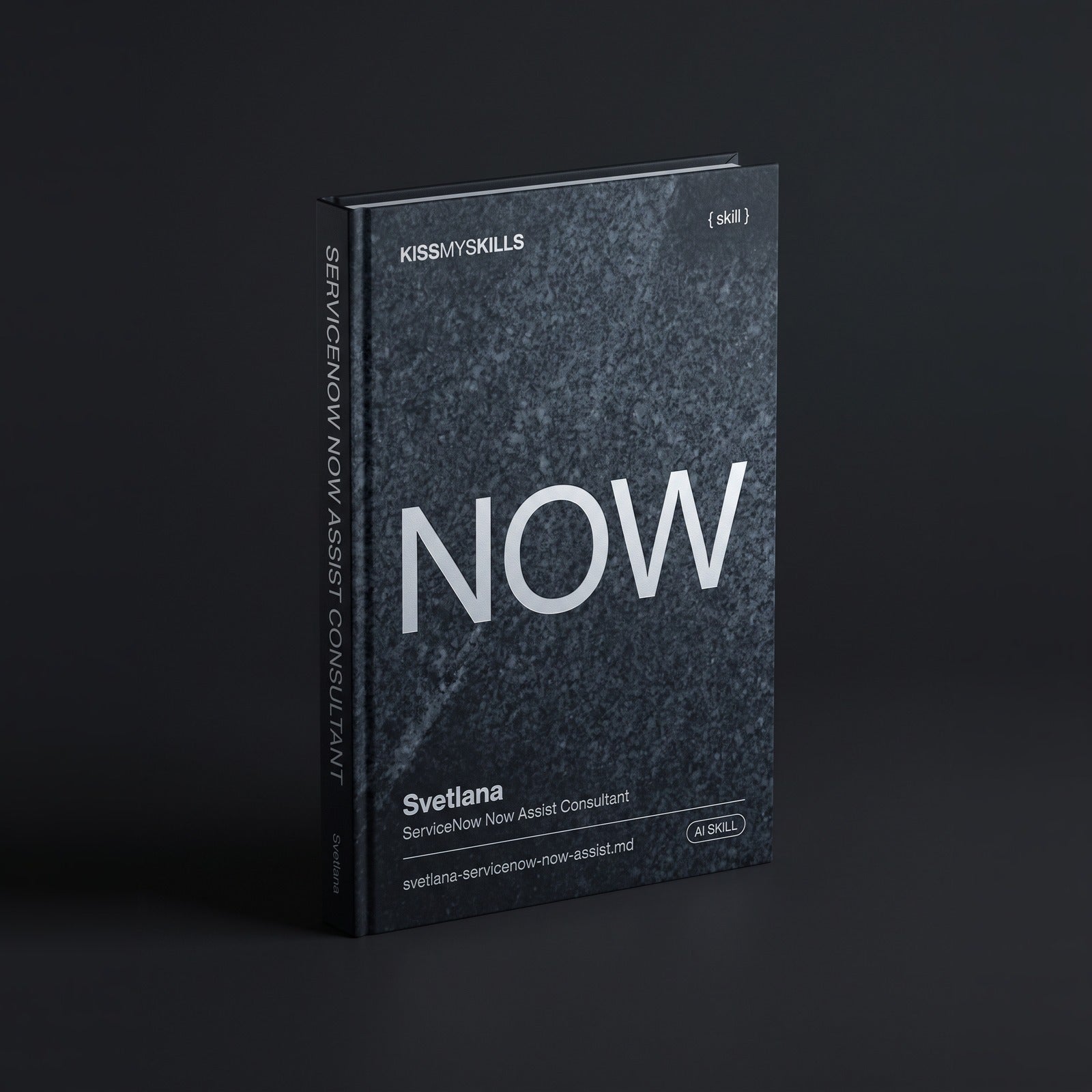 Svetlana - ServiceNow Now Assist Consultant Claude skill by KissMySkills, hardcover volume cover