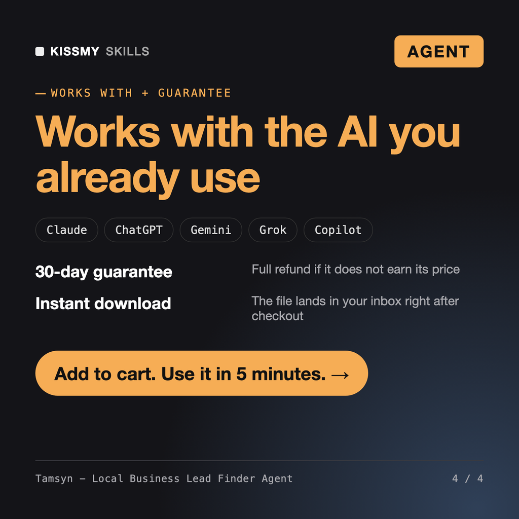 The Tamsyn - Local Business Lead Finder Agent works with Claude, ChatGPT, Gemini and any AI chat, 30-day money-back guarantee